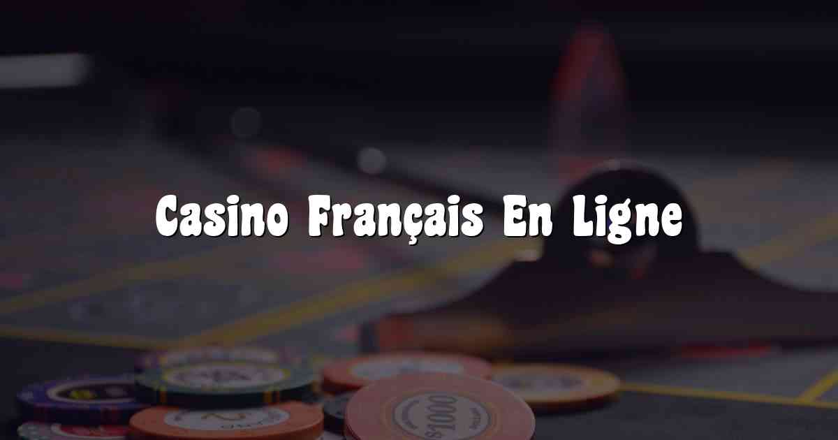 Casino Français En Ligne