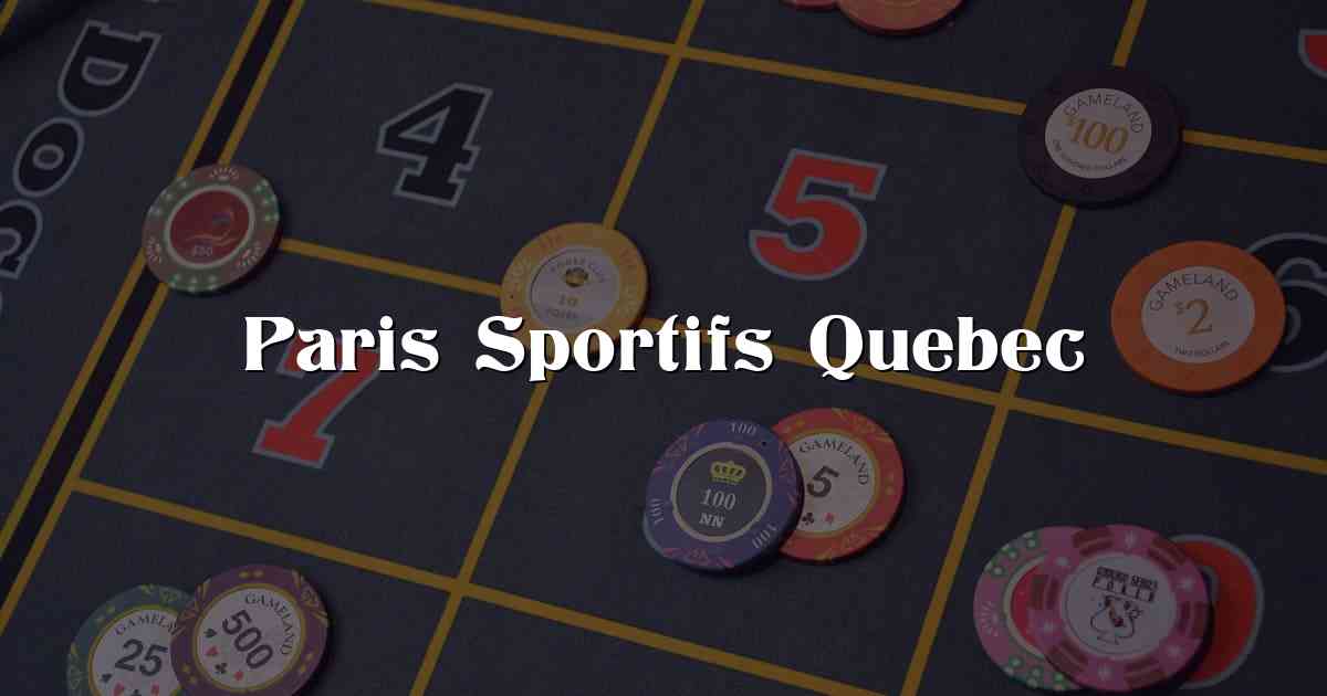 Paris Sportifs Quebec