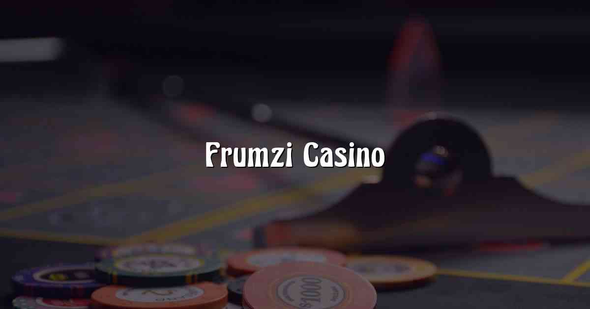 Frumzi Casino