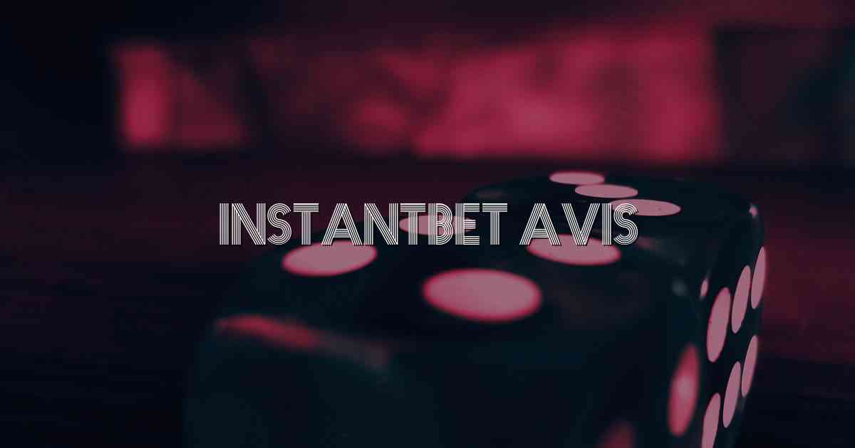 InstantBet Avis