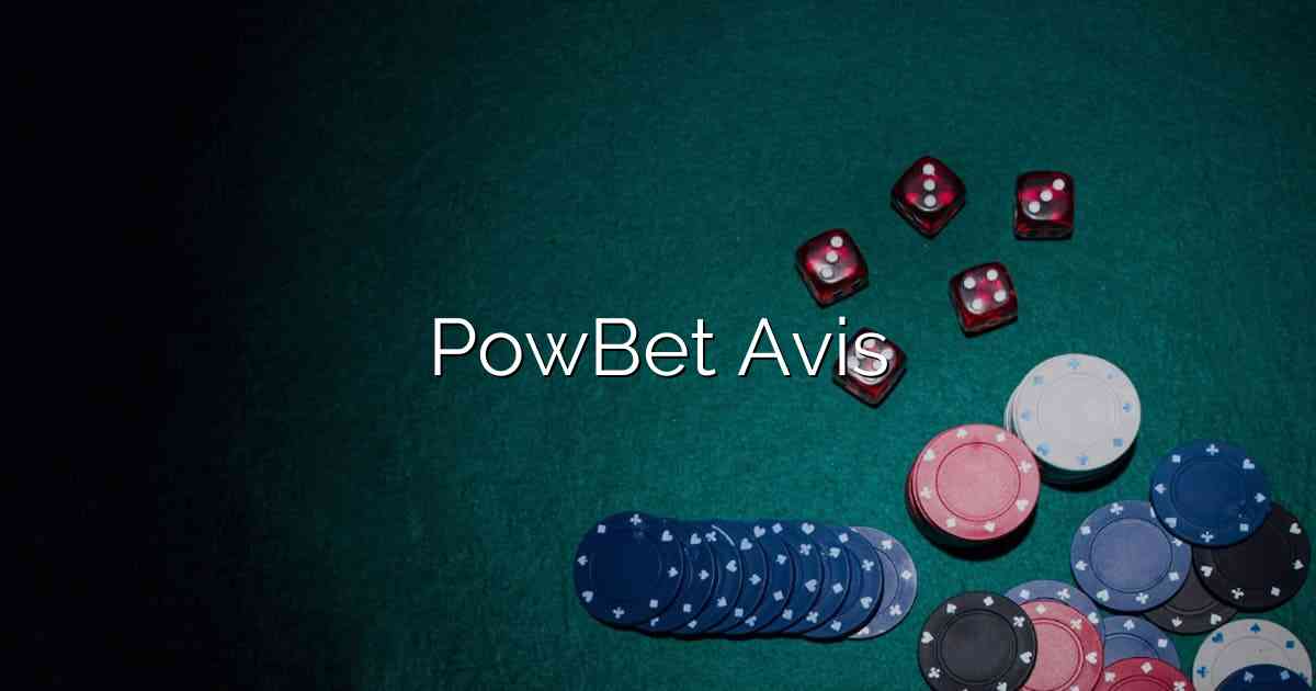 PowBet Avis