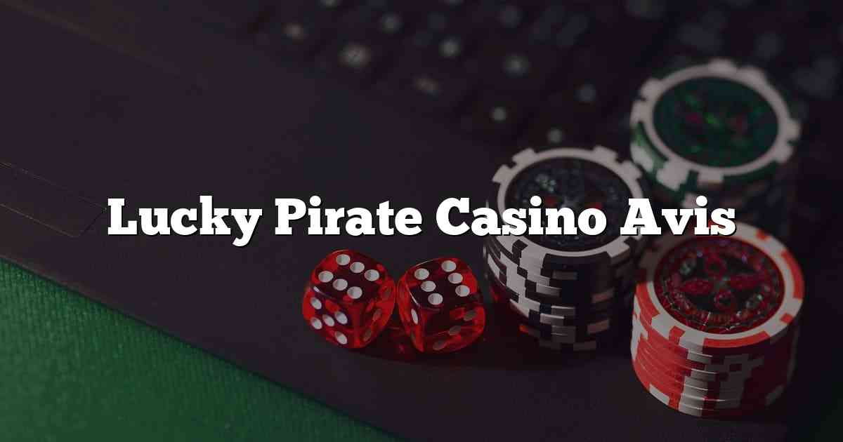 Lucky Pirate Casino Avis