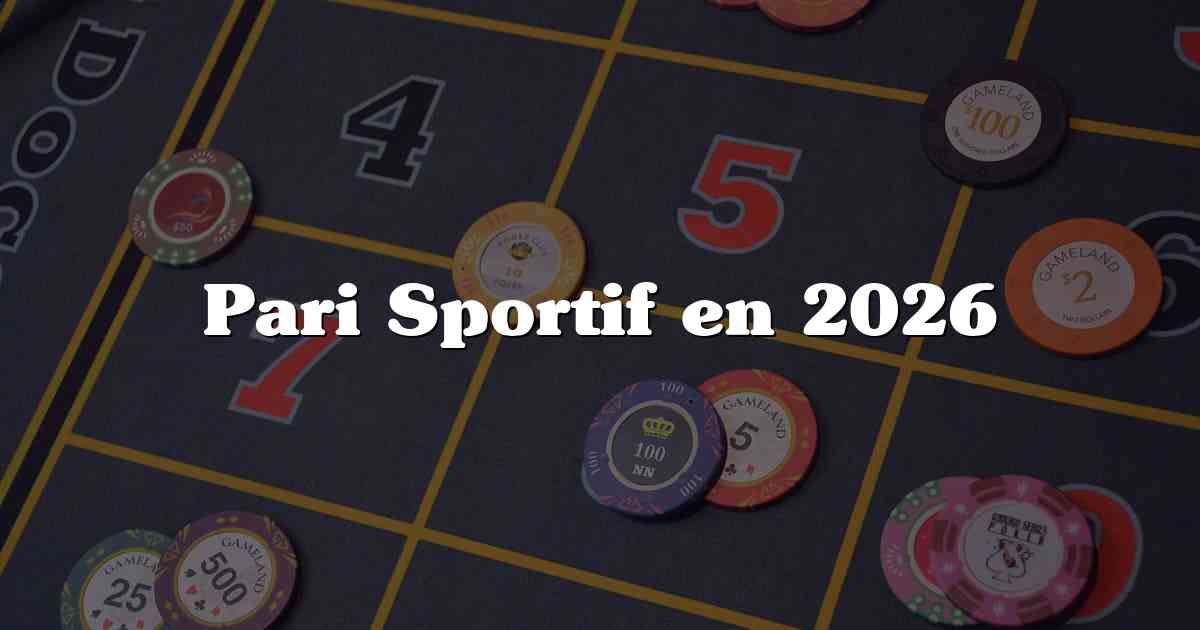 Pari Sportif en 2026